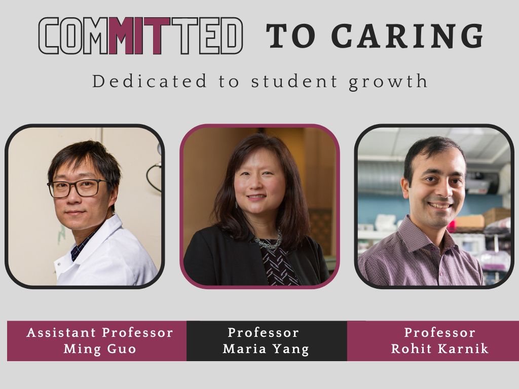 Ming Guo, Maria Yang, Rohit Karnik COMMITTED TO CARING